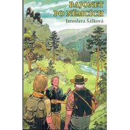 Bajonet po Němcích - Jaroslava Šálková