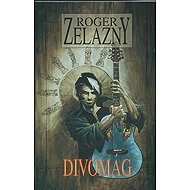 Divomág - Roger Zelazny