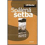 Spálená setba - Jiří Mucha