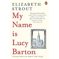 My Name Is Lucy Barton - Elizabeth Strout