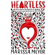 Heartless - Marissa Meyer