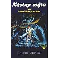 Nástup mýtu aneb Prima dárek pro Aahze - Robert Asprin
