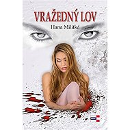 Vražedný lov - Hana Militká