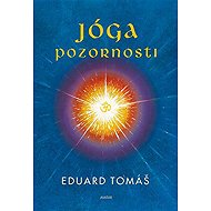 Jóga pozornosti - Eduard Tomáš