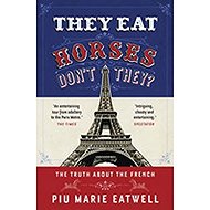 They Eat Horses, Don´t They? - Piu Marie Eatwell