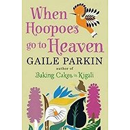 When Hoopoes Go to Heaven - 
