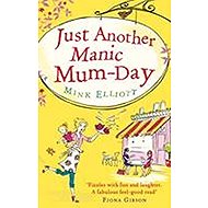 Just Another Manic Mum-Day - 