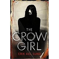 The Crow Girl - Erik Axl Sund
