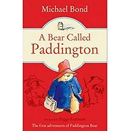 A Bear Called Paddington - Michael Bond
