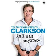 As I Was Saying… - Jeremy Clarkson
