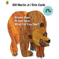 Brown Bear, Brown Bear, What Do You See? - Eric Carle