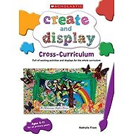 Create and Display: Cross-Curriculum - 