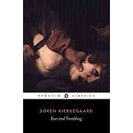 Fear and Trembling - Soren Kierkegaard