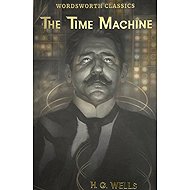 The Time Machine and Other Works - 