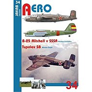 B-25 Mitchell v SSSR a Tupolev SB - Vladimir Kotelnikov  Miroslav Šnajdr