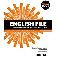 English File Upper Intermediate Workbook Without Answer Key (3rd) - Clive Oxenden  Christina Latham-Koenig