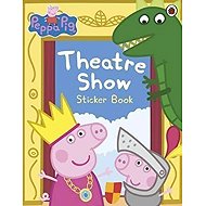 Peppa Pig: Theatre Show Sticker Book - 