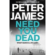 Need You Dead - Peter James