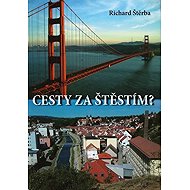 Cesty za štěstím? - Richard Štěrba
