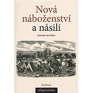 Nová náboženství a násilí - Zdeněk Vojtíšek