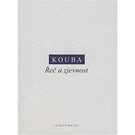 Řeč a zjevnost - Pavel Kouba