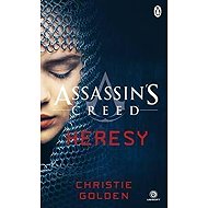 Assassin´s Creed : Heresy - Christie Golden