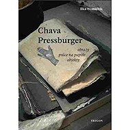 Chava Pressburger - Obrazy * práce na papíře * objekty - 
