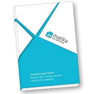 Matika pro spolužáky: Analytická geometrie (učebnice) - Lukáš Král  Marek Liška  Tomáš Valenta