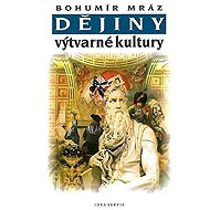 Dějiny výtvarné kultury 2 - Bohumír Mráz