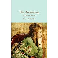 The Awakening : & Other Stories - 