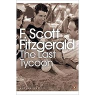 The Last Tycoon - Francis Scott Fitzgerald