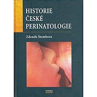 Historie české perinatologie - Zdeněk Štembera