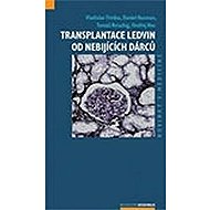 Transplantace ledvin od nebijících dárců - collective of authors  Vladislav Třeška