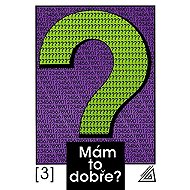 Mám to dobře? (3. díl) - collective of authors  Ivan Bušek