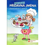 Procvičuji si - Přídavná jména - Adriena Binková  Dana Drahotská  Marcela Puldová