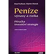 Peníze - výnosy a rizika, 2. vydání - Pavel Kohout