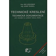 Technické kreslení - Technická dokumentace pro studijní a učební obory SOU - 