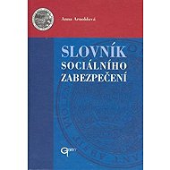 Slovník sociálního zabezpečení - Anna Arnoldová