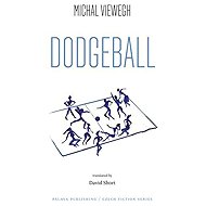 Dodgeball (Vybíjená - anglicky) - Michal Viewegh
