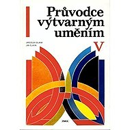 Průvodce výtvarným uměním 5 - Pavel Šamšula