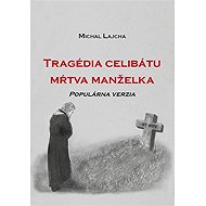 Tragédia celibátu - Mŕtva manželka - 