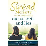 Our Secrets and Lies - Sinéad Moriarty