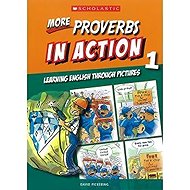 More Proverbs in Action 1: Learning English through pictures - 