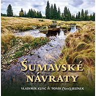 Šumavské návraty - Vladimír Kunc