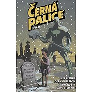 Černá palice 2 - Zvrat - Dean Ormston  Jeff Lemire