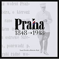 Praha 1848-1918 - Tomáš Dvořák