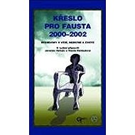 Křeslo pro Fausta 2000 - 2002 - Jaroslav Hořejší