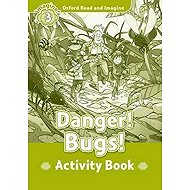 Oxford Read and Imagine Level 3 Danger! Bugs! Activity Book - 