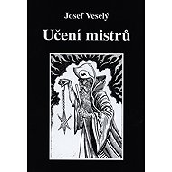 Učení mistrů - Josef Veselý