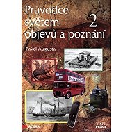 Průvodce světem objevů a poznání 2 - Pavel Augusta